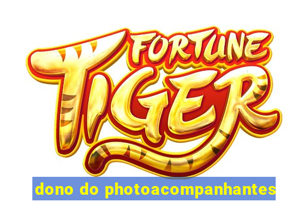 dono do photoacompanhantes